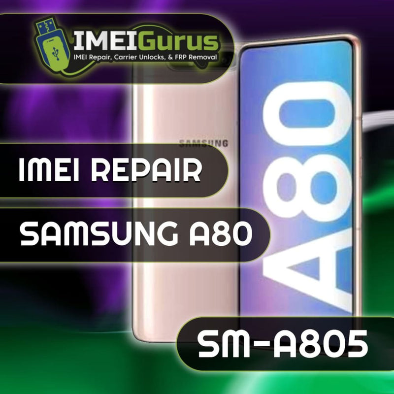 A80 A805 SAMSUNG IMEI REPAIR Blacklisted Bad Repair